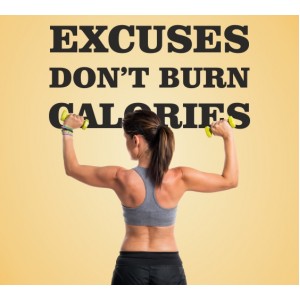Wall Decoration | Fitness Quotes | Excuses Do Not Burn Calories