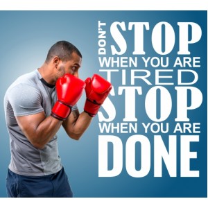 Wall Decoration | Fitness Quotes | Stop When You Are Done