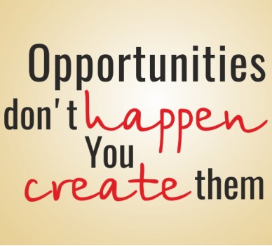Opportunities Do Not Happen