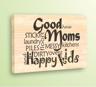 Good moms, wood